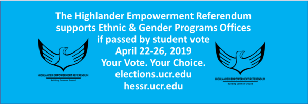 UCR students are encouraged to VOTE on the Highlander Empowerment Student Services Referendum